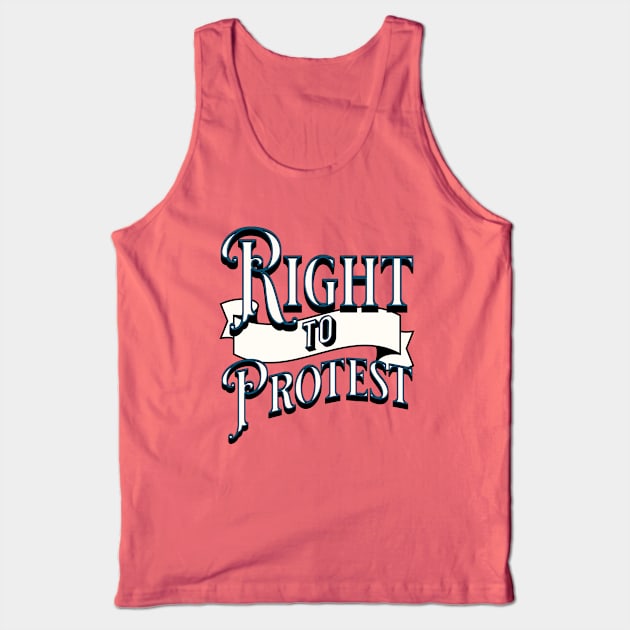 RIGHT TO PROTEST Tank Top by Off the Page